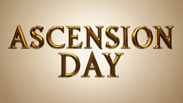 Golden text reading 'Ascension Day' on a soft beige background. The letters are bold and elegant, conveying a sense of celebration and reverence.