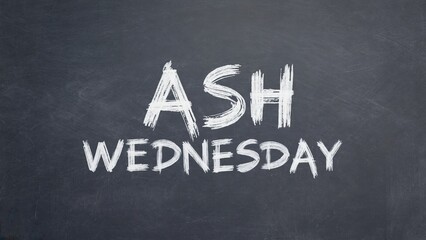 Fototapeta premium Chalkboard with the words 'ASH WEDNESDAY' written in white chalk. The background is dark, emphasizing the text. The scene represents the Christian holiday marking the start of Lent.