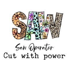 Saw Operator Cut with Power Design Graphic Tee
