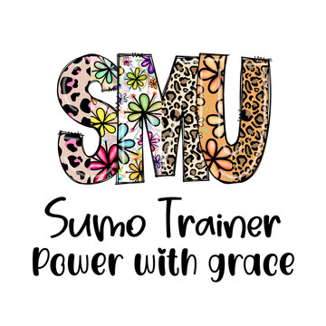 SMJ Sumo Trainer Power with Grace Design with Flowers and Leopard Print