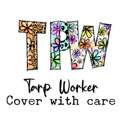 Tarp Worker Cover with Care Design Graphic Tee Shirt