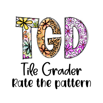 TGD Tile Grader Rate the Pattern Design