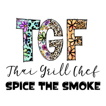 Tgf Thai Grill Chef Spice The Smoke Design Graphic