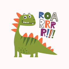 Roaring dinosaur with childish style and playful text vector illustration for clothing, kids apparel, kindergarten background, kids poster or wall decoration, book cover, textile and others
