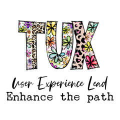 TUX User Experience Lead Enhance the path Design