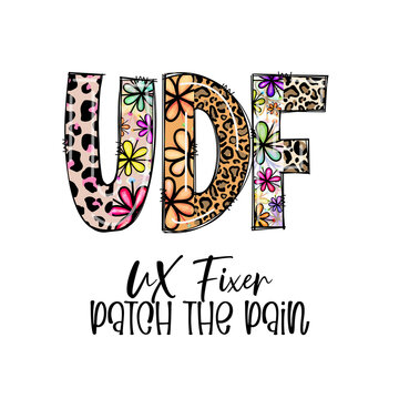 UDF UX Fixer Patch The Pain Design with Leopard and Flower Patterns