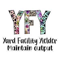 Fototapeta premium YFY Yard Facility Yielders Maintain Output Colorful Design