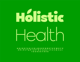 Vector Green template Holistic Health. Modern Classic Font. Artistic Alphabet Letters and Numbers set.