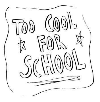 Naklejki hand-drawn slogan is showing TOO COOL FOR SCHOOL in wavy outline with stars, transparent background