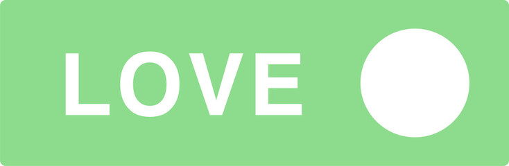 Showing white LOVE text with last shape as circle on light green canvas with transparent background