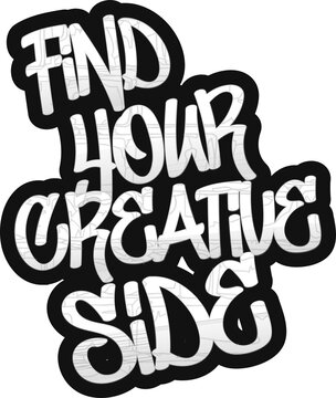 Fototapeta Graffiti text saying Find Your Creative Side is being shown on transparent background with patterns