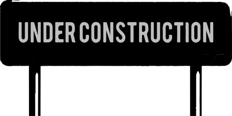 Under Construction message is appearing on flat black signboard with poles, transparent background
