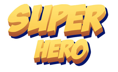 3D SUPER HERO text is floating on transparent canvas with yellow-orange gradient and blue shadow