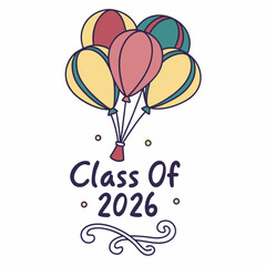 Obraz premium Class of 2026 graduation balloons celebration design