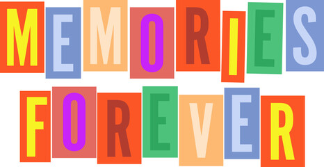 Phrase MEMORIES FOREVER is appearing on colorful flat design panels with transparent background