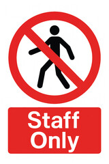 Staff Only Sign &ndash; No Entry Symbol with Red Circle and Walking Person Icon