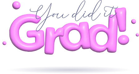 Floating glossy pink 3D Grad text reading you did it, scattering spheres on transparent background