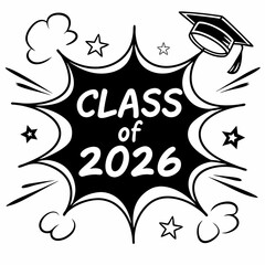 Obraz premium Class of 2026 graduation design black and white illustration