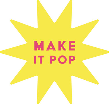 Fototapeta Flat design 12-point yellow starburst is showing magenta MAKE IT POP text, transparent background