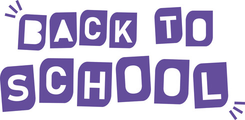 BACK TO SCHOOL flat design blocks floating on transparent bg showing purple letters with accents