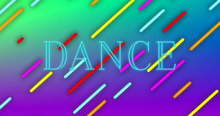 Glowing neon text 'DANCE' spanning vibrant gradient design panel, with multicolored diagonal bars