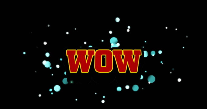 Showing bold uppercase WOW text hovering on black background with glowing teal and white orbs