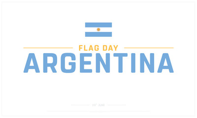 Flag Day Argentina design on white background, Typographic Design of Flag Day Argentina, Vector Design of Flag Day Argentina, Flag Day Argentina