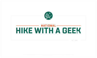 National Hike with a Geek Day design on white background, Typographic Design of National Hike with a Geek Day, Vector Design of National Hike with a Geek Day, National Hike with a Geek Day