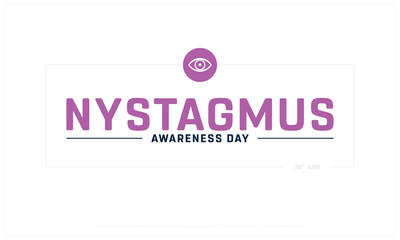 Nystagmus Awareness Day design on white background, Typographic Design of Nystagmus Awareness Day, Vector Design of Nystagmus Awareness Day, Nystagmus Awareness Day
