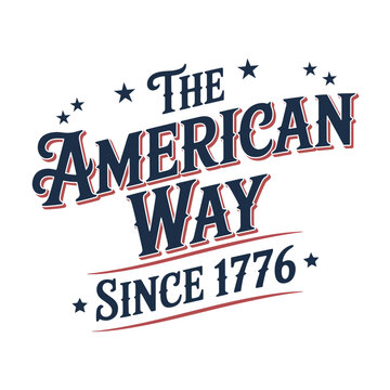 The american way since 1776 patriotic typography