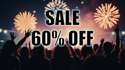 Vibrant and colorful fireworks display in the background with a crowd of enthusiastic people,and with the text "60% off" prominently displayed in large,bold letters.