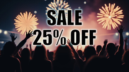 Vibrant and colorful fireworks display in the background with a crowd of enthusiastic people,and with the text "25% off" prominently displayed in large,bold letters.