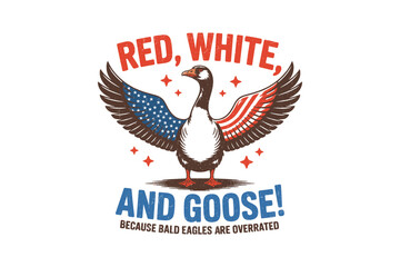 Obraz premium Red White and Goose, Vintage 4th of July quote Sublimation T Shirt Design