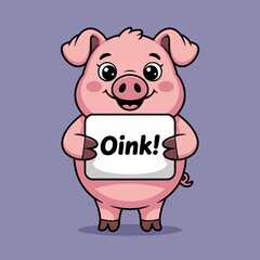 Pig with Sign Saying 'Oink!'