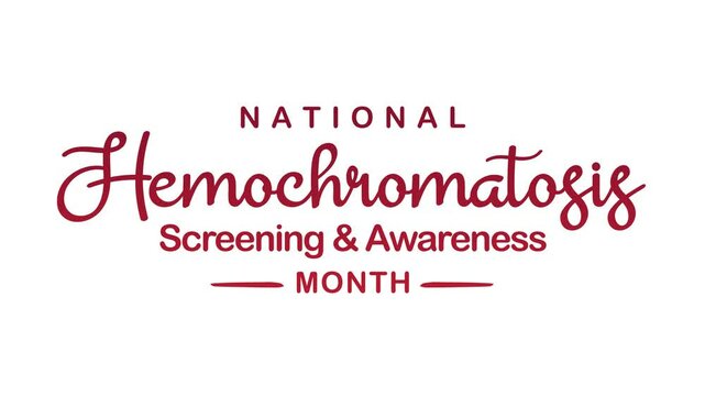 National Hemochromatosis Screening and Awareness Month Text Animation. Suitable for healthcare campaigns, social media graphics, medical websites, and educational materials.