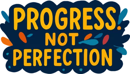 Fotobehang Positive Typography Progress not perfection quote sticker label vector illustration motivational success typography  © Loka Design