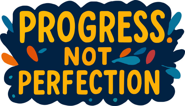 Progress not perfection quote sticker label vector illustration motivational success typography