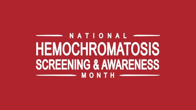 National Hemochromatosis screening and awareness month text animation. Great for promoting blood testing events, health care campaigns, educational materials, digital health content.
