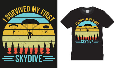 I Survived My First Skydive, Skydiving retro typography vector t-shirt design