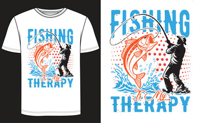 Fishing is My Therapy_ Fishing T Shirt Vector Design (W & B)