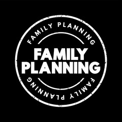 Fototapeta premium Family Planning is the consideration of the number of children a person wishes to have, including the choice to have no children, text concept stamp