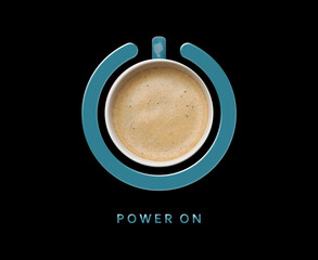 Power On phrase and standby symbol with cup of coffee on black background, top view