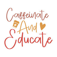 Teacher Design, Coffee Lover, T shirt Design