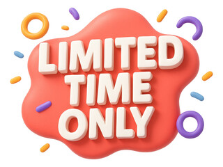 Red splash sticker with LIMITED TIME ONLY message in bold style, dynamic retail promotion on transparent background.