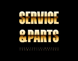 Vector Premium emblem Service and Parts. Stylish Golden Font. Elite Digital Alphabet Letters and Numbers set.