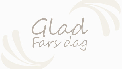 Elegant swedish typography greeting glad fars dag featuring stylish handwritten script text and abstract swirl elements suitable for father's day