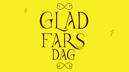 Elegant typography celebrating swedish glad fars dag with decorative swirls and star accents for father's day greeting card designs