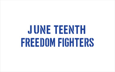 Juneteenth Freedom Fighters – Sans Serif Blue