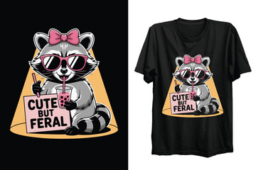 Cute But Feral Raccoon with Sign - Sassy Female Animal T-Shirt Design