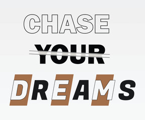 Obraz premium Stylish Minimalist Motivation – Chase Your Dreams in Contemporary Typography